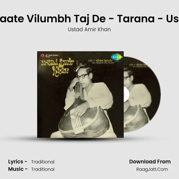 Khayal - Jai Maate Vilumbh Taj De - Tarana - Ustad Amir Khan MP3 Song by Ustad Amir Khan Cover