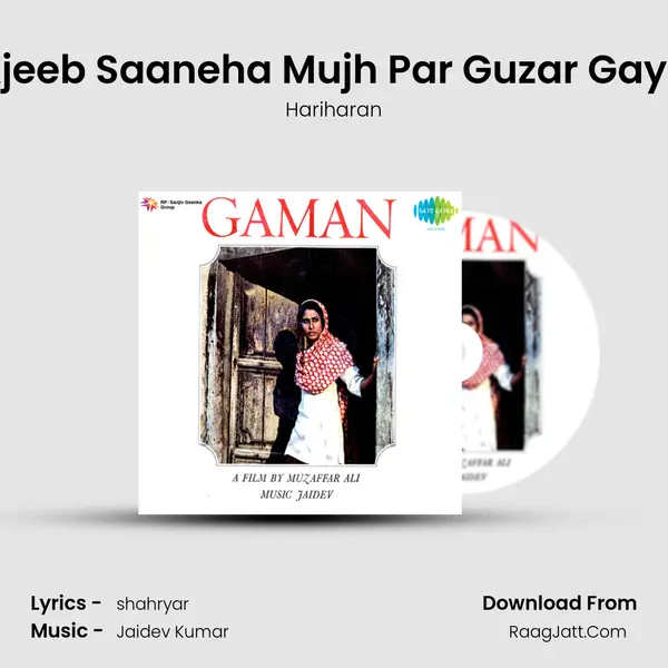 Ajeeb Saaneha Mujh Par Guzar Gaya MP3 Song by Hariharan Cover