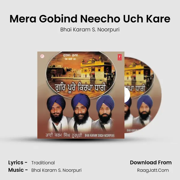 Mera Gobind Neecho Uch Kare MP3 Song by Bhai Karam S. Noorpuri Cover