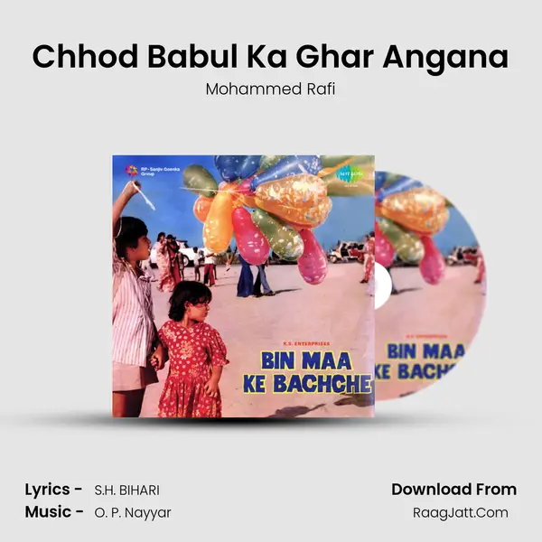 Chhod Babul Ka Ghar Angana MP3 Song by Mohammed Rafi Cover
