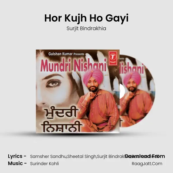 Hor Kujh Ho Gayi MP3 Song by Surjit Bindrakhia Cover