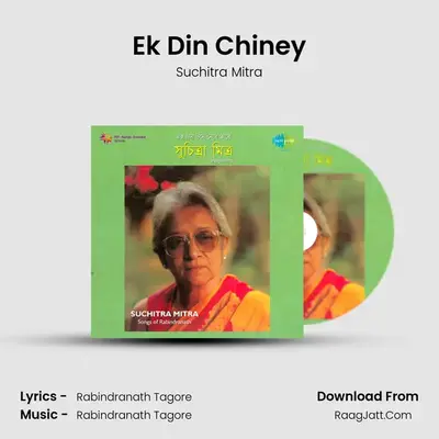 Ek Din Chiney MP3 Song by Suchitra Mitra Cover