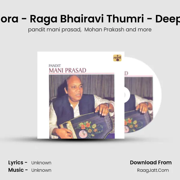 Gawanwa Mora - Raga Bhairavi Thumri - Deepchandi Taal MP3 Song by pandit mani prasad Cover