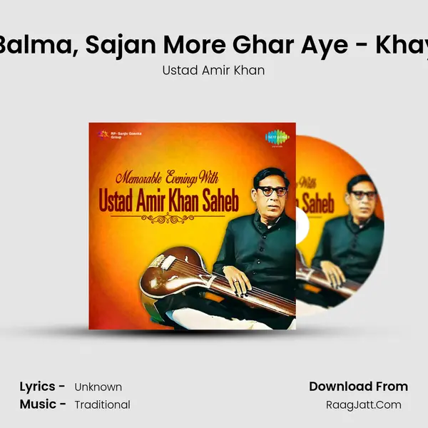 O Balma, Sajan More Ghar Aye - Khayal MP3 Song by Ustad Amir Khan Cover