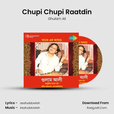 Chupi Chupi Raatdin MP3 Song by Ghulam Ali Cover