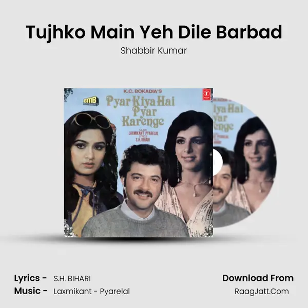 Tujhko Main Yeh Dile Barbad MP3 Song by Shabbir Kumar Cover