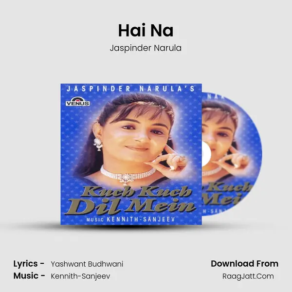 Hai Na MP3 Song by Jaspinder Narula Cover