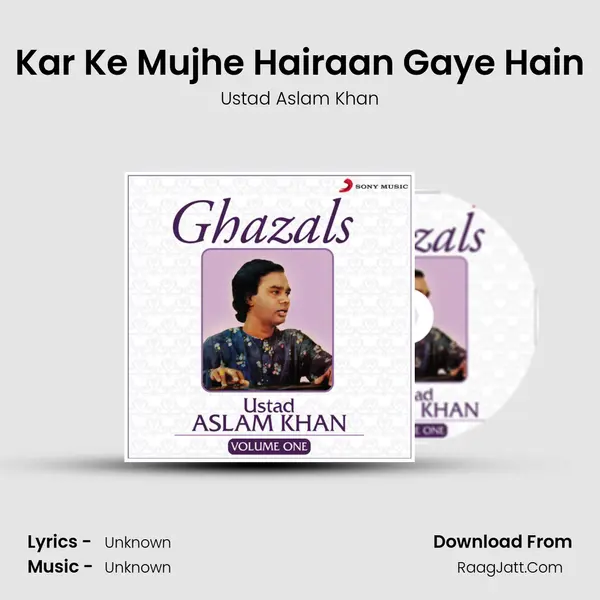 Kar Ke Mujhe Hairaan Gaye Hain MP3 Song by Ustad Aslam Khan Cover