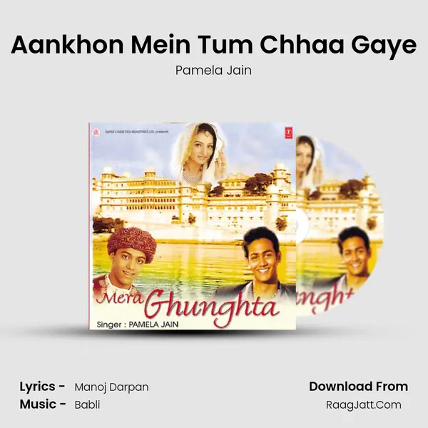 Aankhon Mein Tum Chhaa Gaye mp3 song
