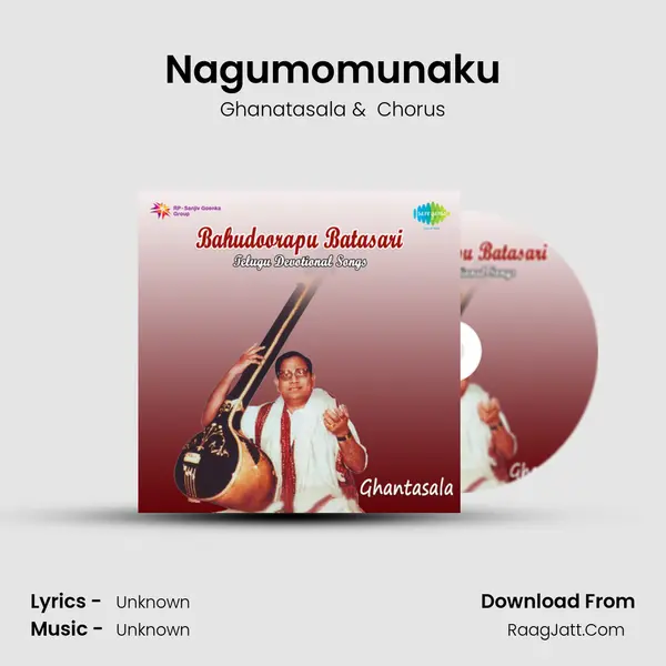 Nagumomunaku MP3 Song by Ghanatasala Cover