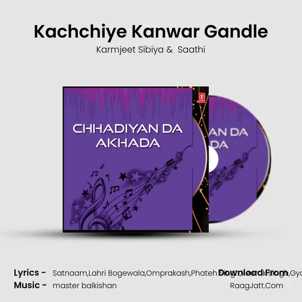 Kachchiye Kanwar Gandle MP3 Song by Karmjeet Sibiya Cover