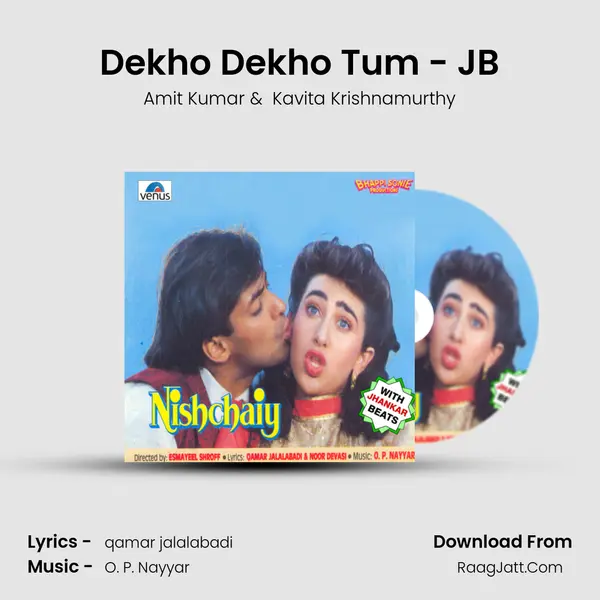 Dekho Dekho Tum - JB MP3 Song by Amit Kumar Cover