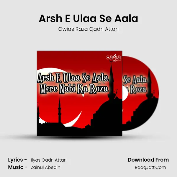 Arsh E Ulaa Se Aala MP3 Song by Owias Raza Qadri Attari Cover