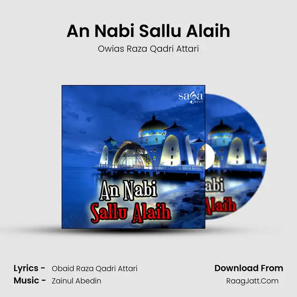 An Nabi Sallu Alaih MP3 Song by Owias Raza Qadri Attari Cover