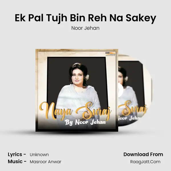 Ek Pal Tujh Bin Reh Na Sakey MP3 Song by Noor Jehan Cover