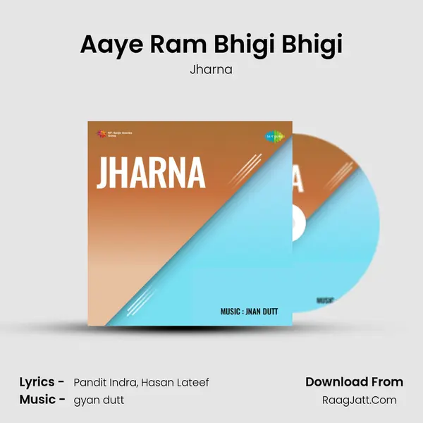 Aaye Ram Bhigi Bhigi mp3 song