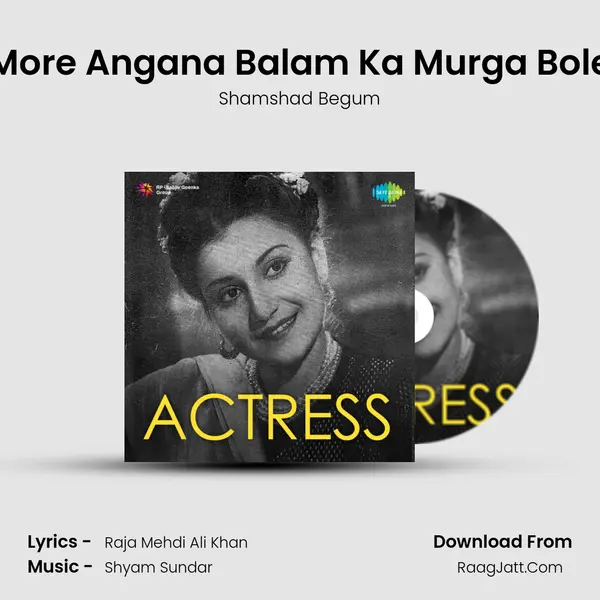 More Angana Balam Ka Murga Bole MP3 Song by Shamshad Begum Cover