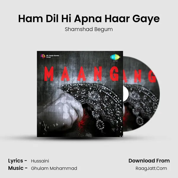 Ham Dil Hi Apna Haar Gaye MP3 Song by Shamshad Begum Cover