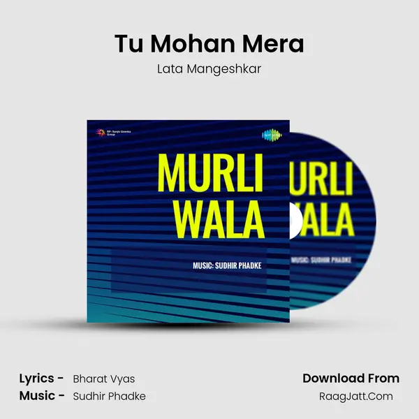 Tu Mohan Mera MP3 Song by Lata Mangeshkar Cover