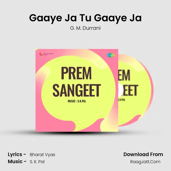 Gaaye Ja Tu Gaaye Ja MP3 Song by G. M. Durrani Cover