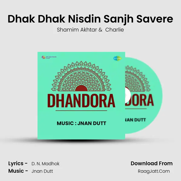 Dhak Dhak Nisdin Sanjh Savere MP3 Song by Shamim Akhtar Cover