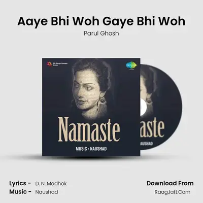 Aaye Bhi Woh Gaye Bhi Woh MP3 Song by Parul Ghosh Cover
