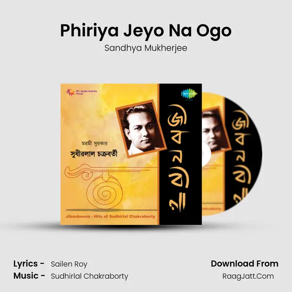 Phiriya Jeyo Na Ogo MP3 Song by Sandhya Mukherjee Cover