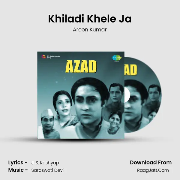 Khiladi Khele Ja MP3 Song by Aroon Kumar Cover
