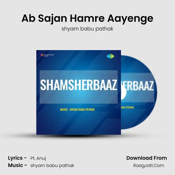 Ab Sajan Hamre Aayenge MP3 Song by shyam babu pathak Cover