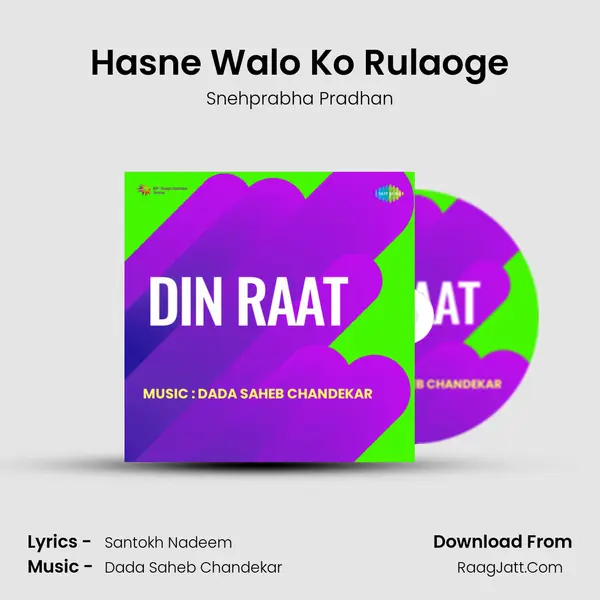 Hasne Walo Ko Rulaoge mp3 song