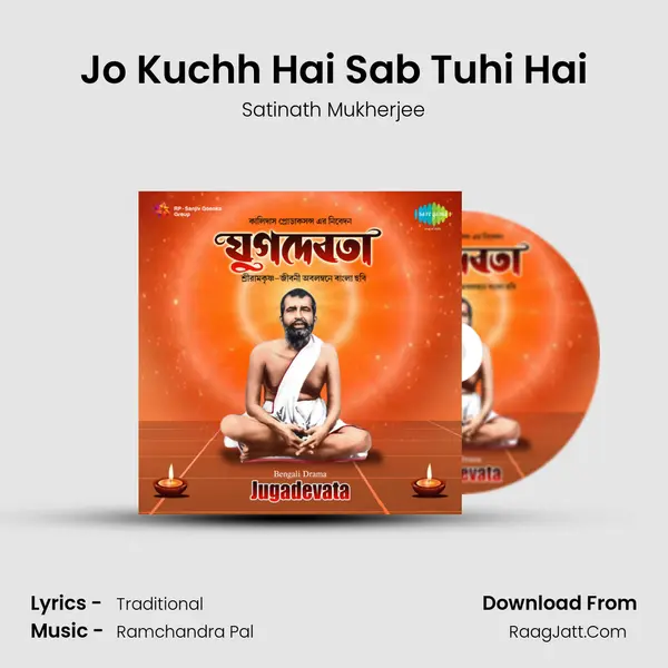 Jo Kuchh Hai Sab Tuhi Hai MP3 Song by Satinath Mukherjee Cover