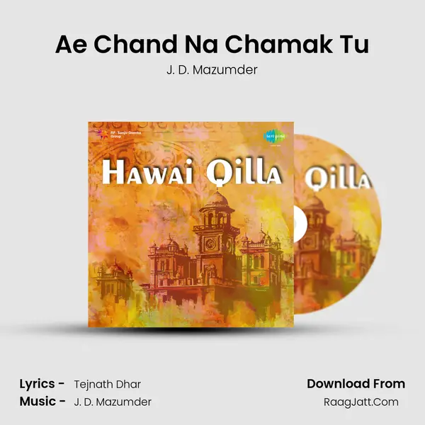 Ae Chand Na Chamak Tu MP3 Song by J. D. Mazumder Cover