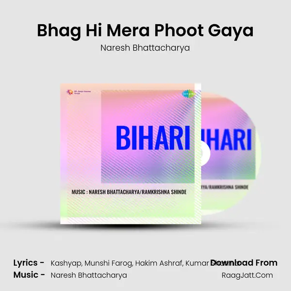 Bhag Hi Mera Phoot Gaya MP3 Song by Naresh Bhattacharya Cover