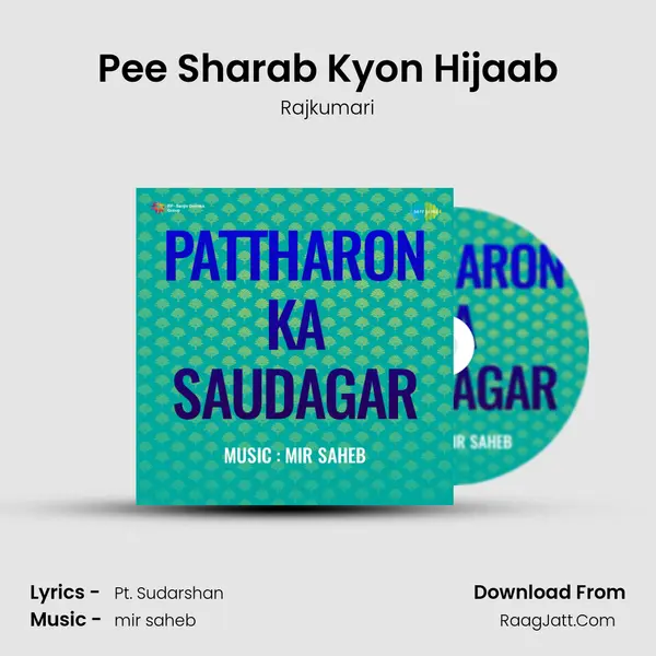Pee Sharab Kyon Hijaab MP3 Song by Rajkumari Cover