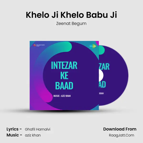 Khelo Ji Khelo Babu Ji MP3 Song by Zeenat Begum Cover