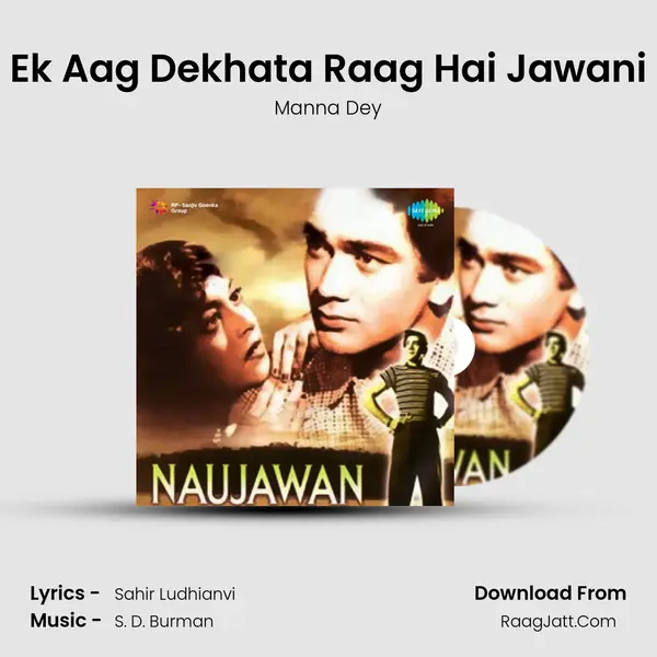 Ek Aag Dekhata Raag Hai Jawani MP3 Song by Manna Dey Cover