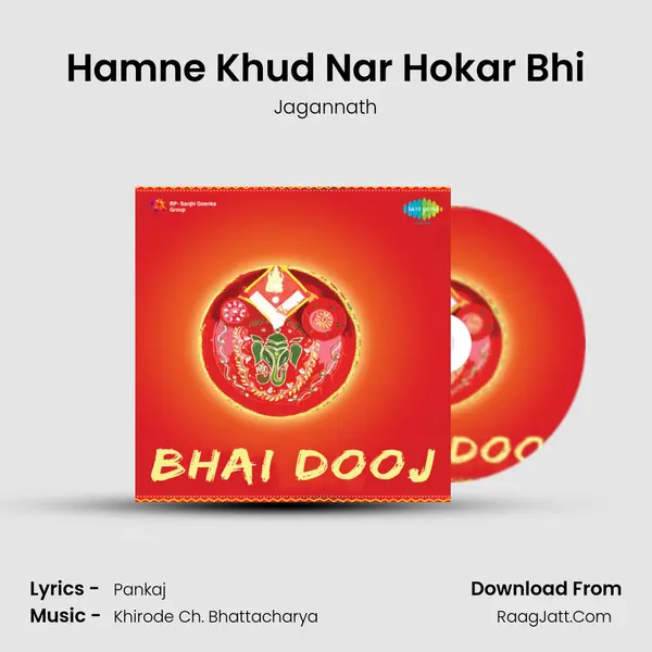 Hamne Khud Nar Hokar Bhi MP3 Song by Jagannath Cover